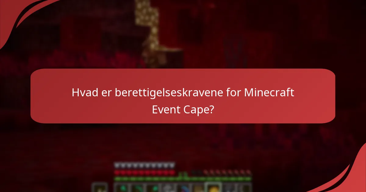 Hvordan kræver jeg Minecraft Event Cape?
