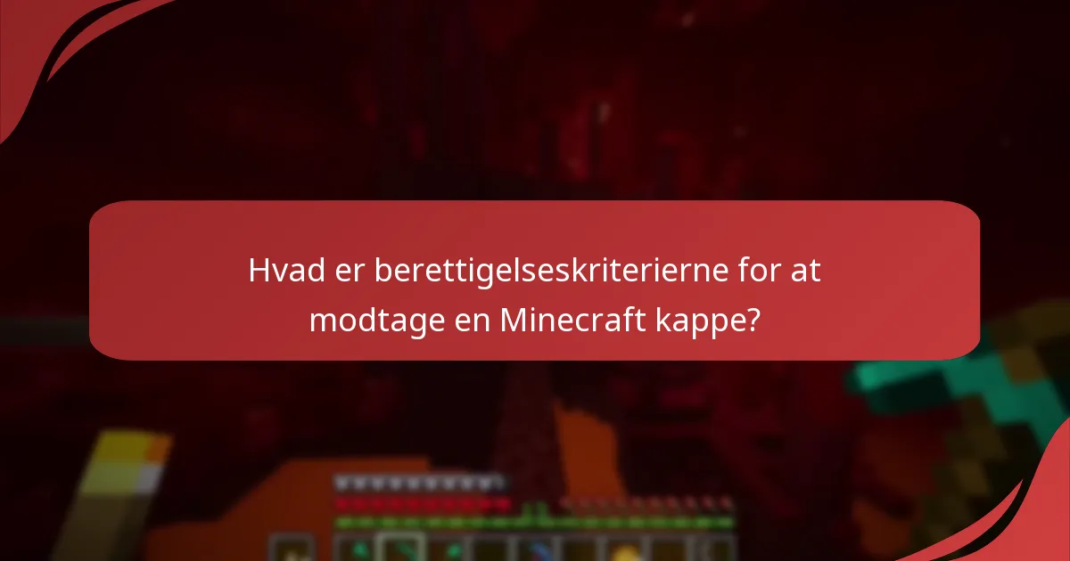 Hvornår er Minecraft kapper tilgængelige for drops?