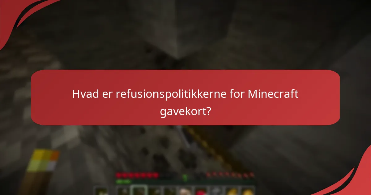 Hvordan starter man returneringsprocessen for Minecraft gavekort?