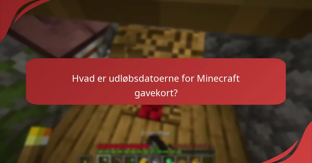 Hvad er udløbsdatoerne for Minecraft gavekort?