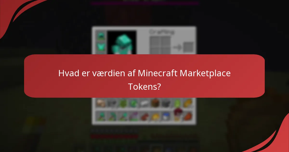 Hvad er værdien af Minecraft Marketplace Tokens?
