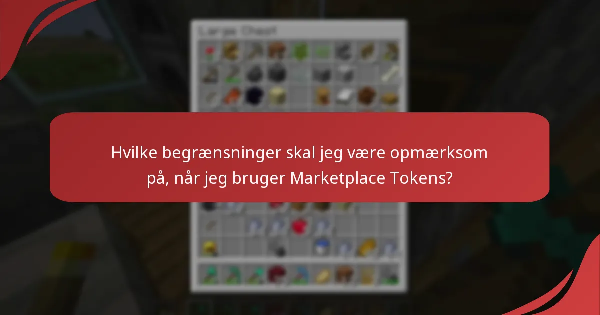 Hvilke begrænsninger skal jeg være opmærksom på, når jeg bruger Marketplace Tokens?