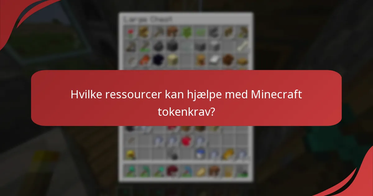 Hvilke ressourcer kan hjælpe med Minecraft tokenkrav?