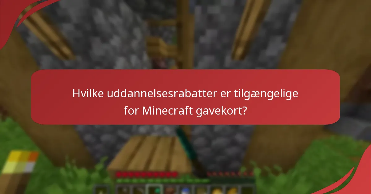 Hvilke uddannelsesrabatter er tilgængelige for Minecraft gavekort?