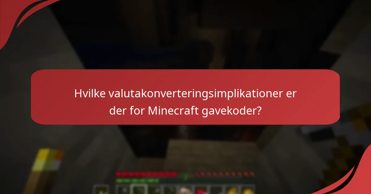 Hvilke regionale forskelle påvirker indløsningen af Minecraft gavekoder?