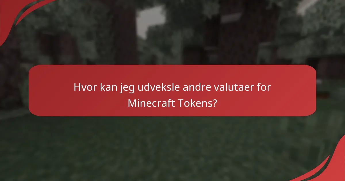 Hvad er de bedste metoder til at erhverve Minecraft Tokens?