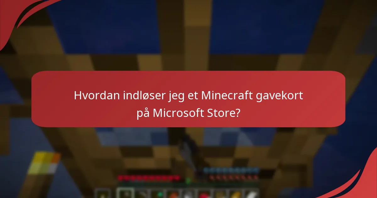 Hvad er de almindelige problemer med indløsning af Minecraft gavekort?